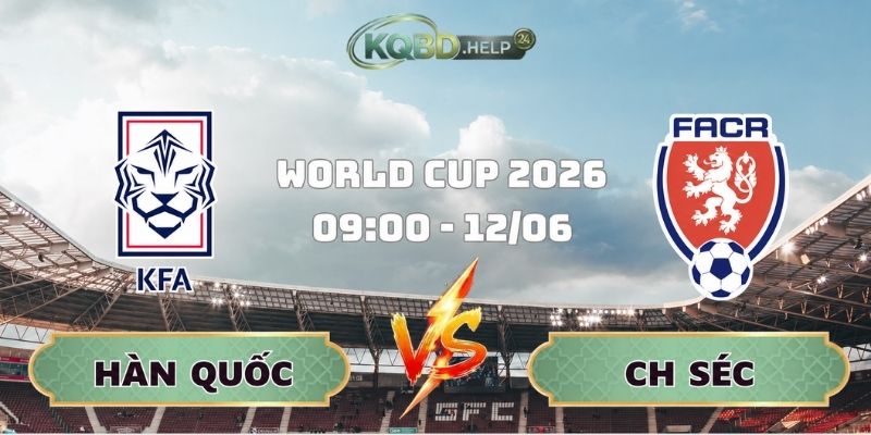 Siêu Máy Tính Nhận Định Hàn Quốc Vs CH Séc 09h00 Ngày 12/06